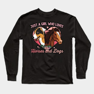 just a girl who loves horses and dogs Long Sleeve T-Shirt